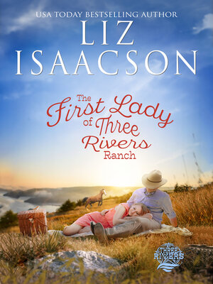 cover image of The First Lady of Three Rivers Ranch